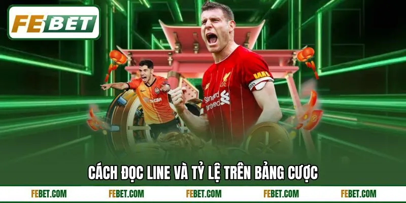 Cách đọc line và tỷ lệ trên bảng cược Cách đọc line và tỷ lệ trên bảng cược