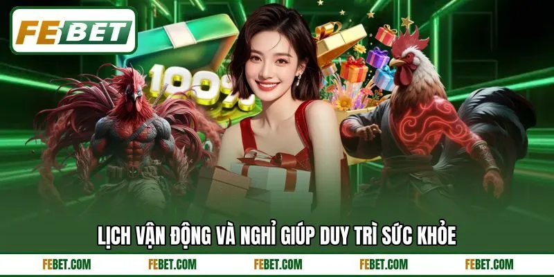 Lịch vận động và nghỉ giúp duy trì sức khỏe