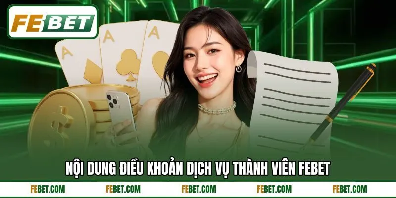 Nội dung điều khoản dịch vụ thành viên FEBET