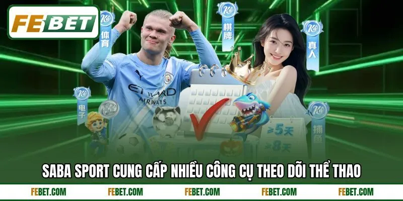 Saba Sport cung cấp nhiều công cụ theo dõi thể thao